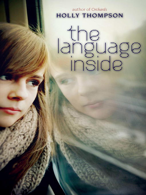 Title details for The Language Inside by Holly Thompson - Available